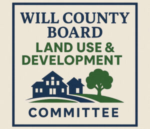 Meeting Summary and Briefs: Will County Board Land Use & Development Committee for March 26, 2026