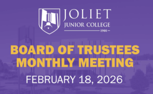 Meeting Summary and Briefs: Joliet Junior College Board of Trustees for February 18, 2026
