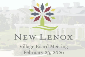 Meeting Summary and Briefs: New Lenox Village Board of Trustees for February 23, 2026